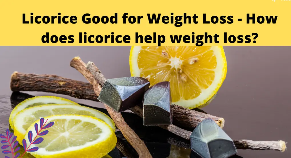 licorice for weight loss