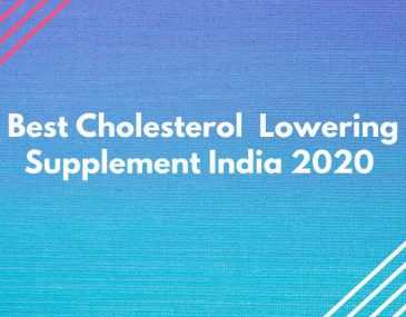 Best Cholesterol lowering supplement India 2020