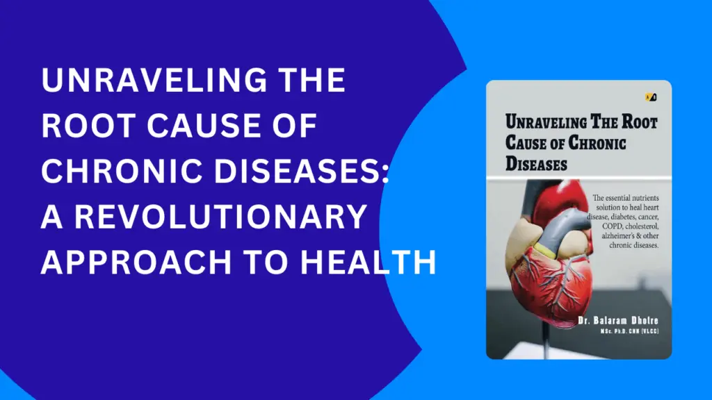 unraveling the root cause of chronic diseases