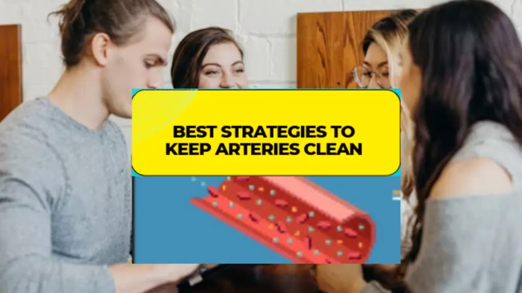 best strategies to keep arteries clean