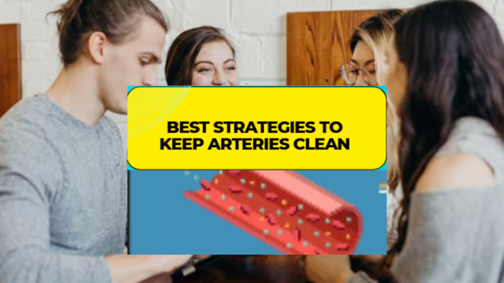 how to keep arteries clean