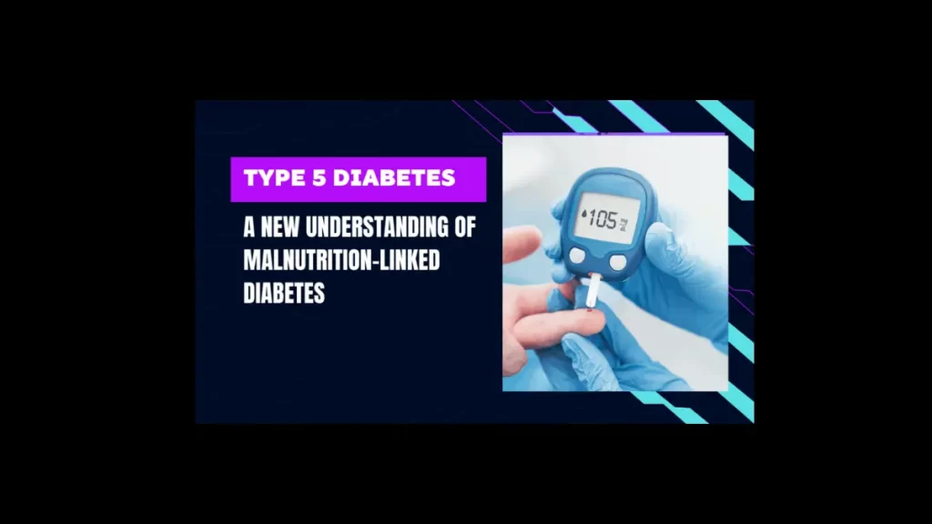 type 5 diabetes, a new understanding