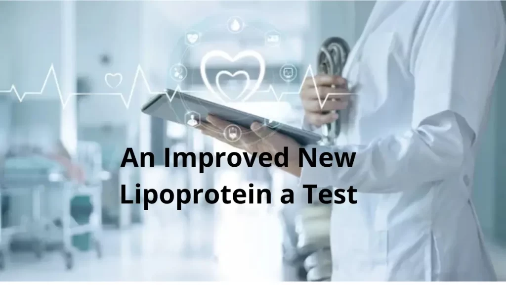 An Improved New Lipoprotein a Test