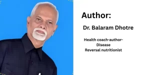 health coach, author and disease reversal nutritionist dr balaram dhotre